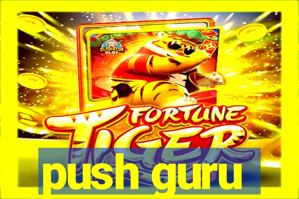 push guru